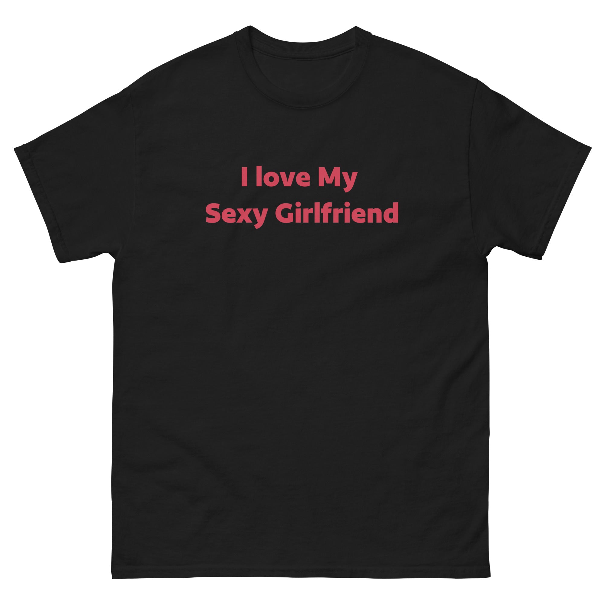 Black  Love My Sexy Girlfriend graphic T-shirt featuring bold pink-red lettering centered across the chest.