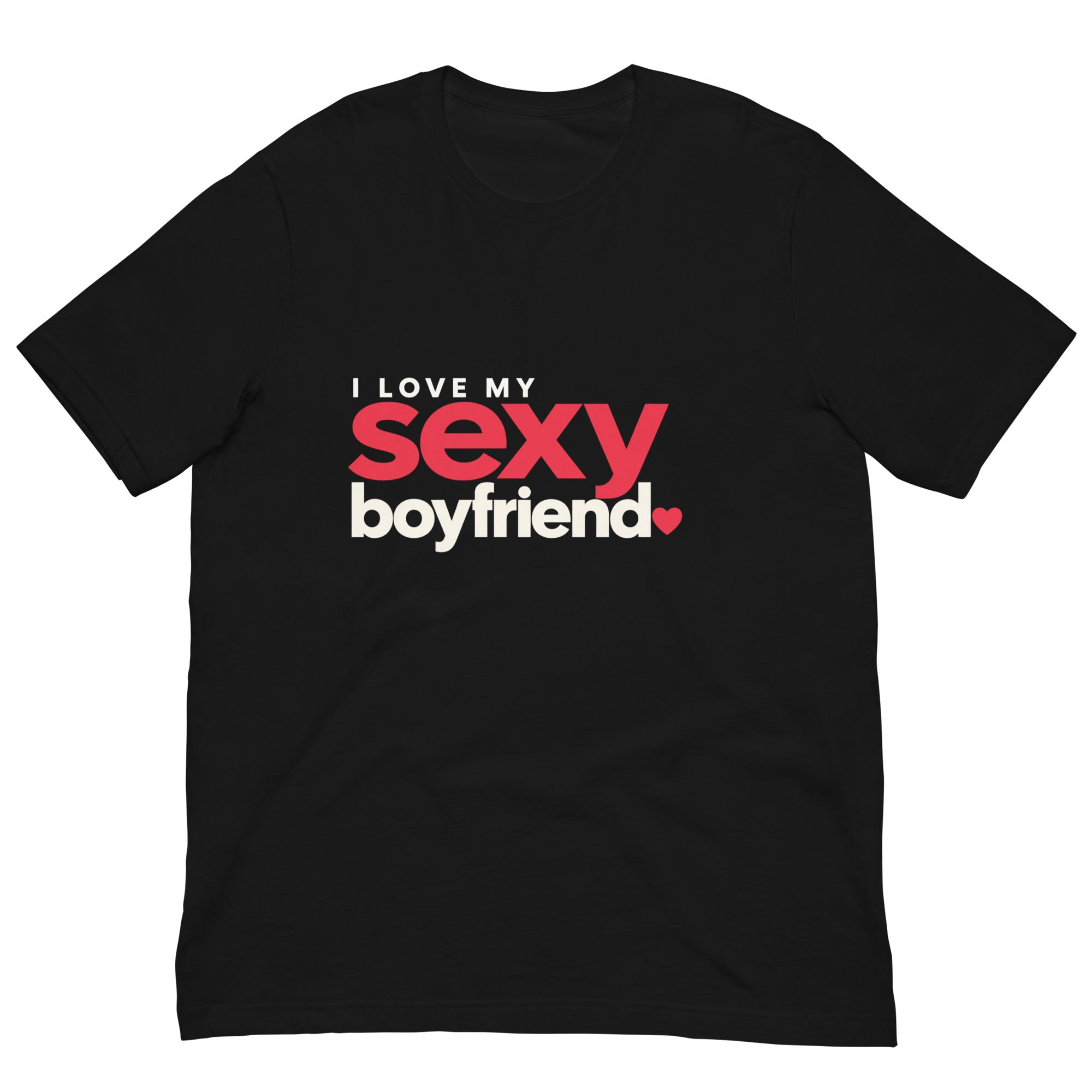 Black I Love My Sexy Boyfriend T-shirt with bold red sexy lettering, white typography and a small red heart.
