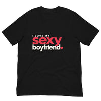 Black I Love My Sexy Boyfriend T-shirt with bold red sexy lettering, white typography and a small red heart.