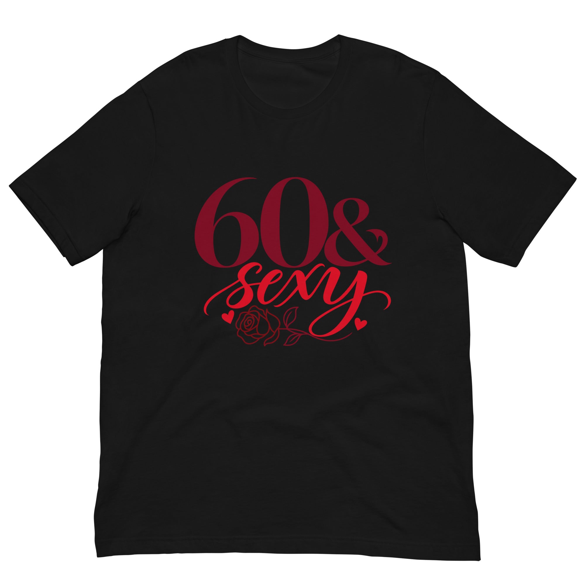 Black 60 & Sexy birthday T-shirt featuring elegant dark red numbers and flowing cursive lettering.