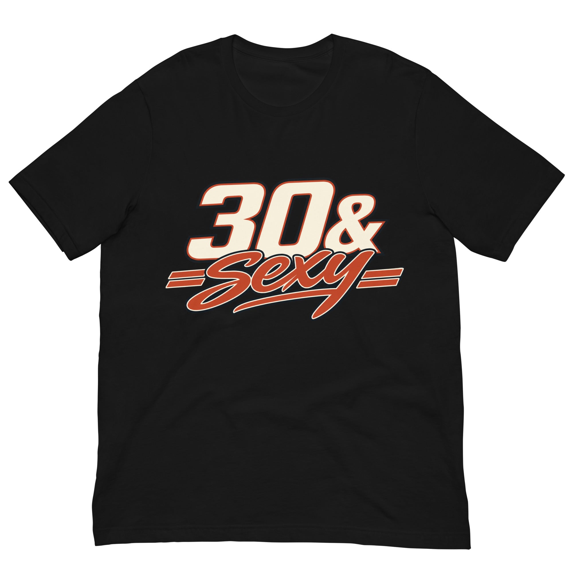 Black 30 & Sexy birthday T-shirt with bold white block numbers and red racing-inspired script lettering.